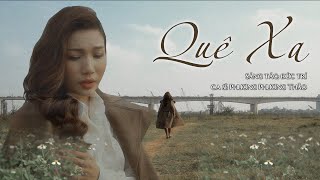 QUÊ XA ☘ Phương Phương Thảo Acoustic Cover  Bài hát nao lòng những người con xa quê [upl. by Merth]