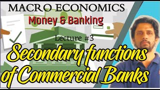 Money amp Banking 3  Secondary functions of Commercial Banks [upl. by Parfitt596]