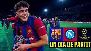 FC BARCELONA 3 vs 1 NAPOLI  EUROPEAN MASTERCLASS  Un Dia De Partit Episode 12 🇮🇹 [upl. by Amadus841]