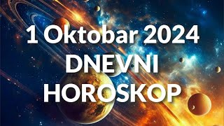 PRVI OKTOBAR 2024 DNEVNI HOROSKOP [upl. by Niwre]