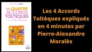 Les 4 Accords Toltèques expliqués en 4 minutes [upl. by Franciscka]