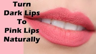 How to Lighten Dark Lips and Get Pink Lips Naturally [upl. by Palma]