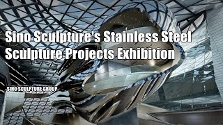 Sino Sculptures Stainless Steel Sculpture Projects Exhibition [upl. by Wood]