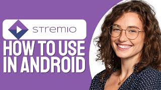 How To Use Stremio App In Android Latest Update [upl. by Felike]