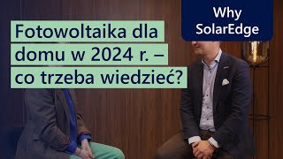 Fotowoltaika dla domu w 2024 r  co trzeba wiedzieć [upl. by Viridissa]