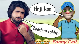 Zeeshan Rokhri new song  Zeeshan Rokhri Vs Billu Funny Call  Zeeshan Rokhri Vs Talking Tom [upl. by Ylicis]