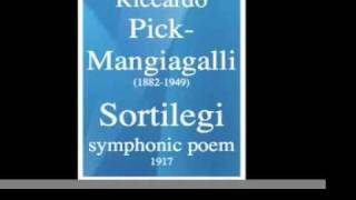 Riccardo PickMangiagalli 18821949  Sortilegi symphonic poem for piano and orchestra 1917 [upl. by Srini]