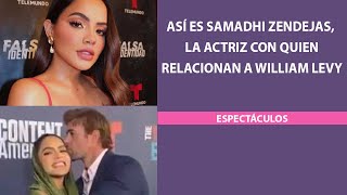 Así es Samadhi Zendejas la actriz con quien relacionan a William Levy [upl. by Kostival]