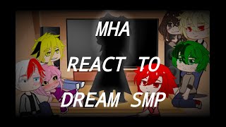 MHA React To Dream SMP [upl. by Ahsiket540]