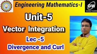 Lec5 I Divergence and Curl I Unit5 Vector Calculus I EnggMaths1 I by Gulshan Sir [upl. by Morven]