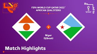 Niger v Djibouti  FIFA World Cup Qatar 2022 Qualifier  Match Highlights [upl. by Geesey492]