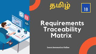 Manual Testing Tutorials  18 Requirements Traceability Matrix for Agile  How to create one Tamil [upl. by Aurelia]