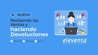 Revisando ventas y haciendo devoluciones  eleventa® Punto de Venta [upl. by Aneetak]