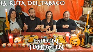 La Ruta Del Tabaco  Especial Halloween 2024 [upl. by Acined]