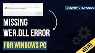 How to Fix Missing WERDLL Error  For Windows PC [upl. by Atsirhcal]