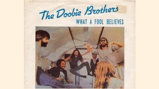 What a Fool Believes  The Doobie Brothers [upl. by Namzaj703]