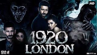 1920 London Full Movie Story amp Review  Sharman Joshi  Meera Chopra  Vishal Karwal  Facts HD [upl. by Gnourt]