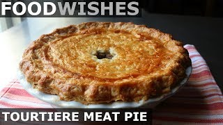 Tourtiere  Holiday Meat Pie  Food Wishes [upl. by Alphonse]