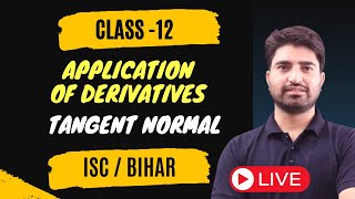 Application Of Derivatives  Tangent and Normal  Class 12 Maths  ISC BOARD  BIHAR BOARD [upl. by Michell]