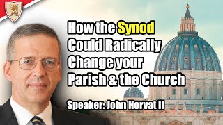 How the Coming Synod Could Radically Change Your Parish amp the Church [upl. by Nelyak]