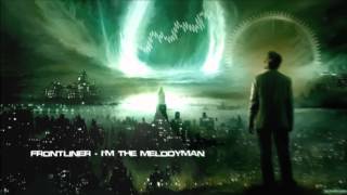 Frontliner  Im The Melodyman HQ Original [upl. by Jehias]