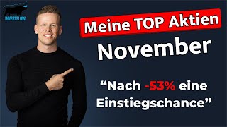 DIESE Aktien sind jetzt spannend  Meine TOP Aktien für den Monat November aktien [upl. by Storz15]