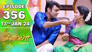 Iniya Serial  Episode 356  13th Jan 2024  Alya Manasa  Rishi  Saregama TV Shows Tamil [upl. by Alwitt]