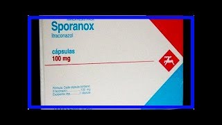 Itraconazol Sporanox [upl. by Lincoln]