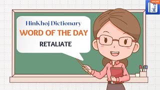 Retaliate In Hindi  HinKhoj  Dictionary Word of the Day [upl. by Janina306]