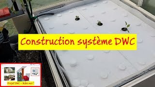 🔧 Construction dun système DWC culture en radeau [upl. by Nikolas106]