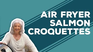 Quarantine Cooking BudgetFriendly Air Fryer Salmon Croquettes Recipe [upl. by Ennovy]