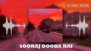 Sooraj Dooba Hai  Slowed and Reverbed  The Remix [upl. by Dorri]