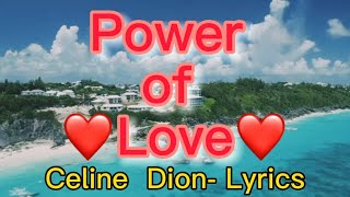 Power of Love by Celine Dion with Lyrics [upl. by Nnyleuqcaj]