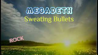 MEGADETH  Sweating Bullets [upl. by Orutra]