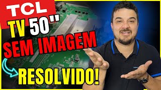 TV TCL 50 pol sem imagem Como consertar tv Tcl [upl. by Esiocnarf]