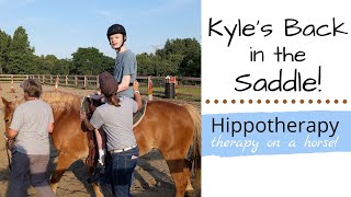 Hippotherapy  Horse Therapy  Therapeutic Riding  Kyle’s Back in the Saddle [upl. by Tilford336]