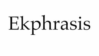 How to Pronounce Ekphrasis [upl. by Edeline]