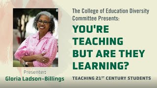 Dr Gloria LadsonBillings Youre Teaching But Are They Learning [upl. by Eatnuahs]