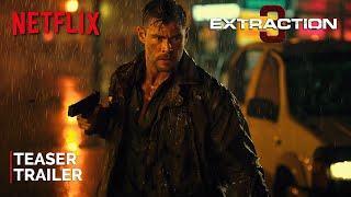 EXTRACTION 3  Teaser Trailer  NETFLIX  Chris Hemsworth amp Idris Elba [upl. by Garald]