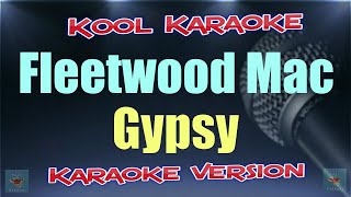 Fleetwood Mac  Gypsy Karaoke Version VT [upl. by Breeze973]