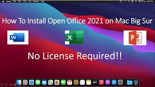 How to Install Open Office 2021 on mac  Big Sur amp Catalina High Sierra  100 Free [upl. by Eirrahs]