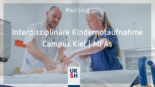 Interdisziplinäre Kindernotaufnahme  UKSH  Campus Kiel  wirsind MFA [upl. by Yrelav585]