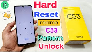 Realme C53 Hard Reset  Realme rmx3762 Pattern Unlock  Realme c53 Password forgot Without Pc [upl. by Lavern959]