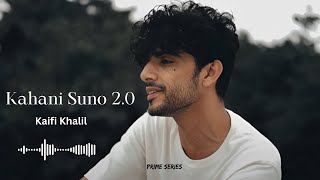 Kahani Suno 20  Kaifi Khalil [upl. by Nelrsa]