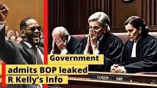 quotWe leaked R Kelly private informationquot government admits [upl. by Acissj851]