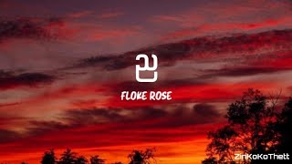 Floke Rose  ည [upl. by Duke]