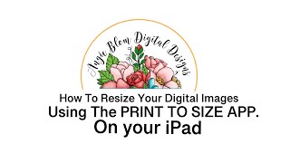 How to resize your Digital Images using the Print To Size app [upl. by Nahgam]