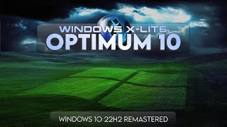 Windows XLite Optimum 10 💥Windows 10 22H2 Remastered [upl. by Nyvek]