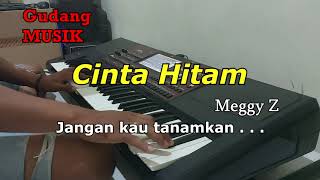 Cinta HitamMeggy Z Karaoke Nada pria [upl. by Abeu481]