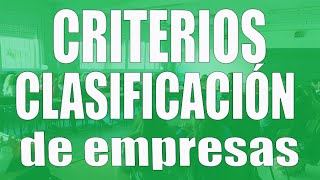 Criterios de clasificación de empresas [upl. by Entirb]